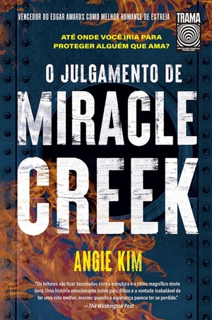 O Julgamento de Miracle Creek by Angie Kim
