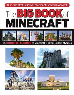 The Big Book of Building: Everything Minecraft®™ Imagine it… Create it… Build it by Triumph Books, Triumph Books