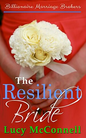 The Resilient Bride by Lucy McConnell