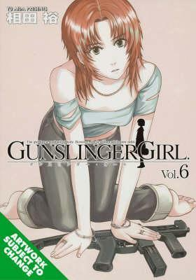 Gunslinger Girl, Vol. 6 by Yu Aida