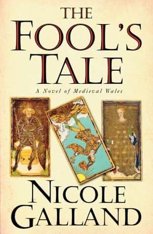 The Fool's Tale: A Novel by Nicole Galland