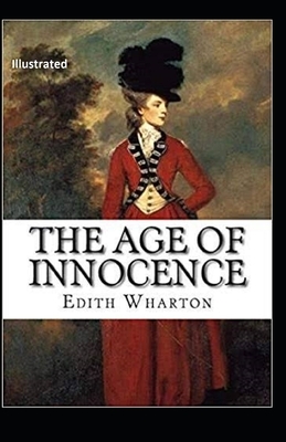 The Age of Innocence Illustrated by Edith Wharton