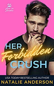 Her Forbidden Crush by Natalie Anderson