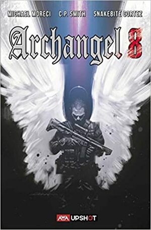 Archangel 8 #1 by Michael Moreci