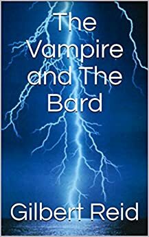 The Vampire and The Bard by Gilbert Reid