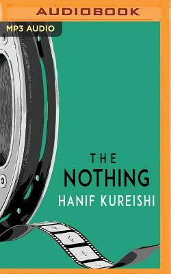 The Nothing by Hanif Kureishi