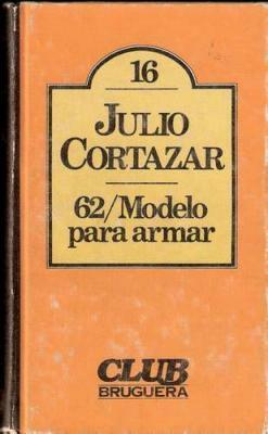 62/Modelo para armar by Julio Cortázar