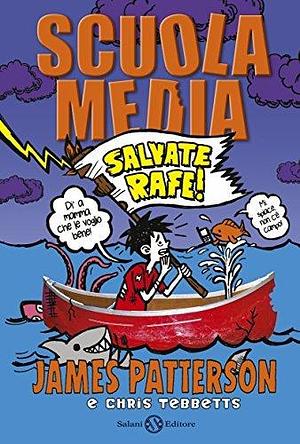 Salvate Rafe! by Laura Parks, James Patterson, Chris Tebbetts