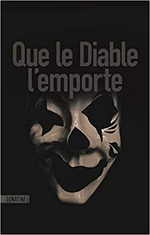 Que le diable l'emporte by Anonymous