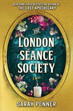 The London Seance Society by Sarah Penner