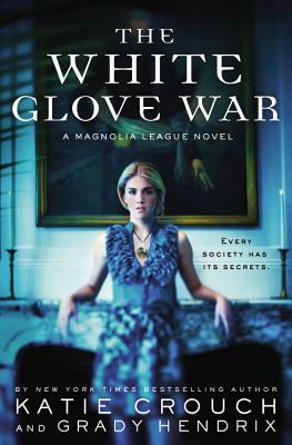 The White Glove War by Katie Crouch