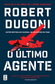 O Último Agente by Robert Dugoni