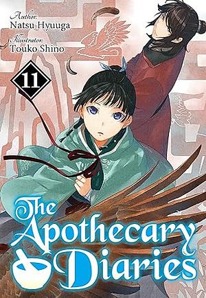 The Apothecary Diaries: Volume 11 by Natsu Hyuuga