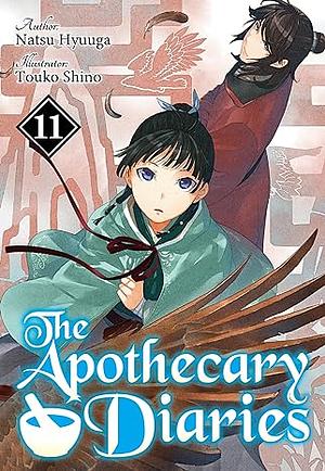 The Apothecary Diaries: Volume 11 by Natsu Hyuuga