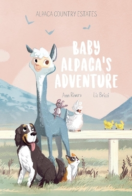 Baby Alpaca's Adventure by Ann Rivera