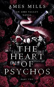 The Heart of Psychos: Part two by Ames Mills