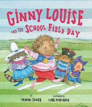Ginny Louise and the School Field Day by Tammi Sauer, Lynn Munsinger
