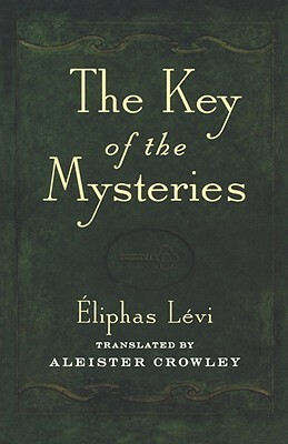 The Key of the Mysteries by Éliphas Lévi