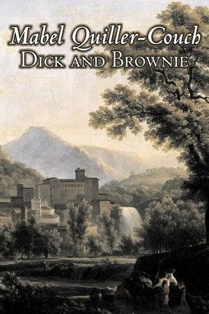 Dick and Brownie by Mabel Quiller-Couch