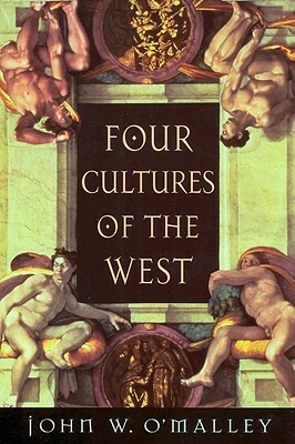 Four Cultures of the West by John W. O'Malley