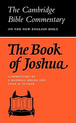 The Book of Joshua by J. Maxwell Miller, Gene M. Tucker