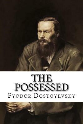 The Possessed by Fyodor Dostoevsky