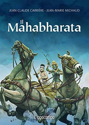 Il Mahabharata by Jean-Claude Carrière, Jean-Marie Michaud