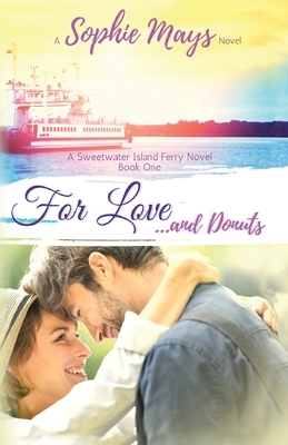 For Love...and Donuts (LARGE PRINT) by Sophie Mays