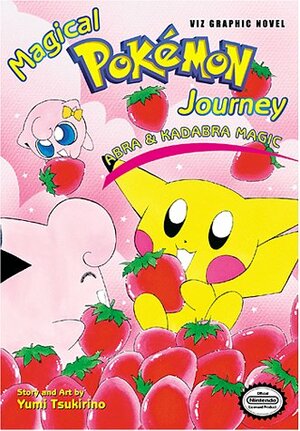 Magical Pokemon Journey, Volume 3: Abra and Kadabra Magic by Yumi Tsukirino
