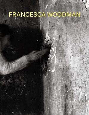 Francesca Woodman: Alternate Stories by Francesca Woodman