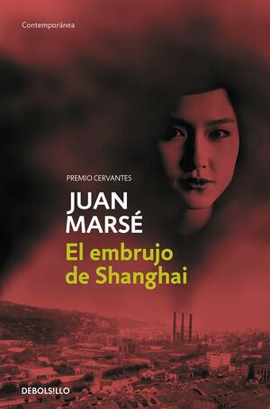 El embrujo de Shanghai by Juan Marsé