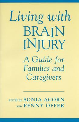 Living with Brain Injury: Guide/Families by 