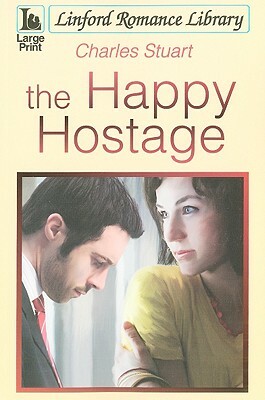 The Happy Hostage by Charles Stuart