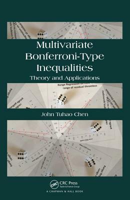 Multivariate Bonferroni-Type Inequalities: Theory and Applications by John Chen