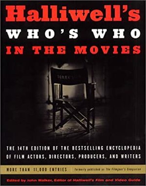 Halliwell's Who's Who in the Movies by John Walker