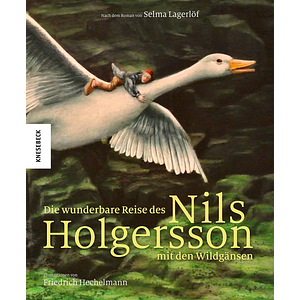 Die wunderbare Reise des Nils Holgersson mit den Wildgänsen by Selma Lagerlöf