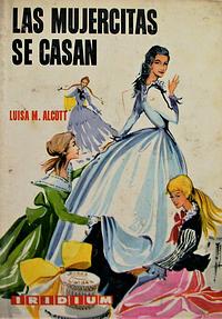 Las mujercitas se casan by Louisa May Alcott