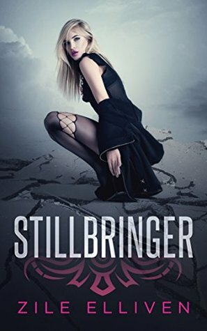 Stillbringer by Zile Elliven