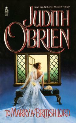 To Marry a British Lord by Judith O'Brien