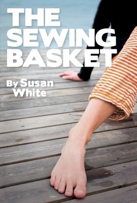 The Sewing Basket by Susan White