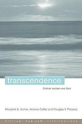 Transcendence: Critical Realism and God by Margaret Scotford Archer