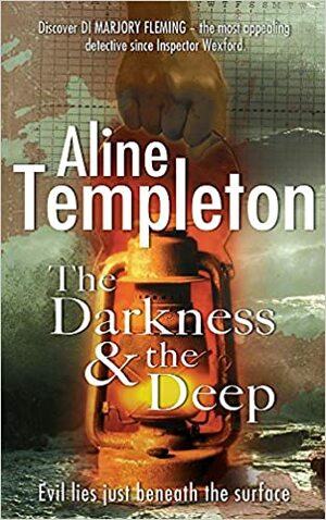 The Darkness & the Deep by Aline Templeton