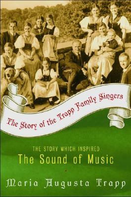 Maria von Trapp: Kisah yang Menginspirasi Film The Sound of Music by Maria Augusta von Trapp