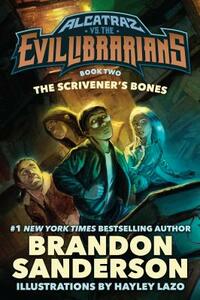 Alcatraz Versus the Scrivener's Bones by Brandon Sanderson