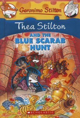 Thea Stilton and the Blue Scarab Hunt by Thea Stilton