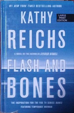 Flash and Bones: A Novel. #14 by Kathy Reichs