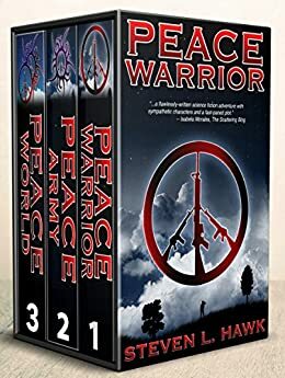 The Peace Warrior Trilogy - Omnibus by Steven L. Hawk