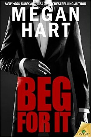 Beg for It by Megan Hart