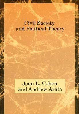 Civil Society and Political Theory by Jean L. Cohen, Andrew Arato