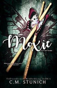 Moxie by C.M. Stunich